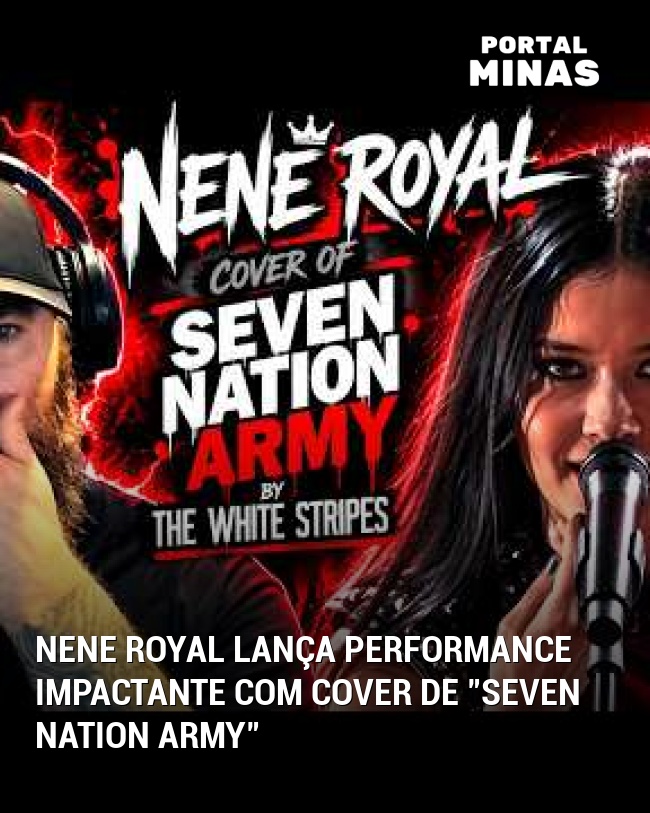 Nene Royal Lança Performance Impactante com Cover de "Seven Nation Army"