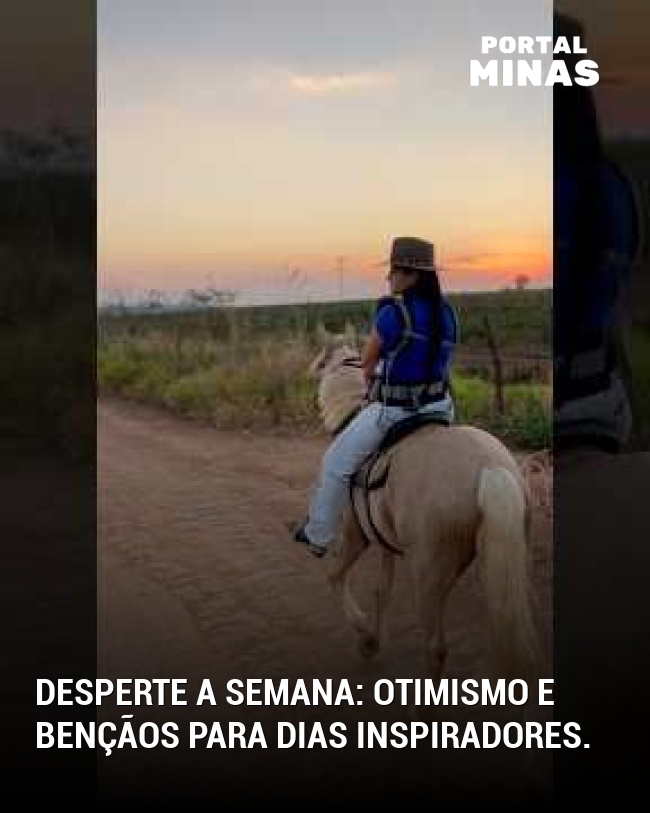 Desperte a semana: otimismo e bençãos para dias inspiradores.
