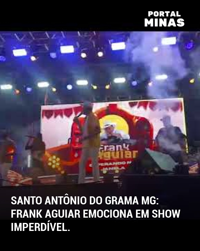 Santo Antônio do Grama MG: Frank Aguiar emociona em show imperdível.