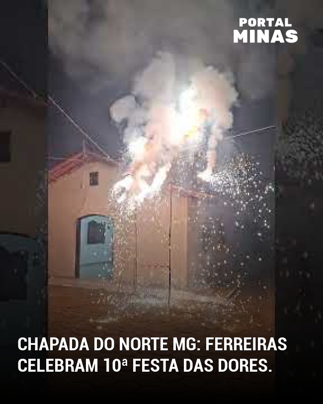 Chapada do Norte MG: Ferreiras celebram 10ª Festa das Dores.
