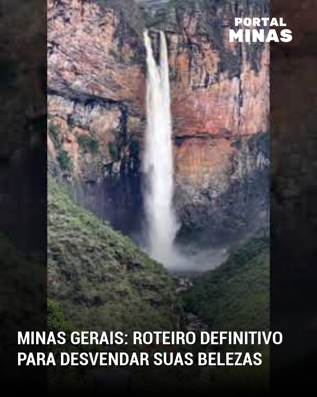 Minas Gerais: roteiro definitivo para desvendar suas belezas