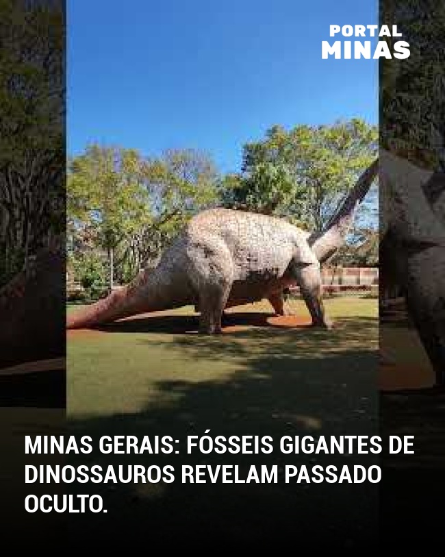 Minas Gerais: Fósseis gigantes de dinossauros revelam passado oculto.