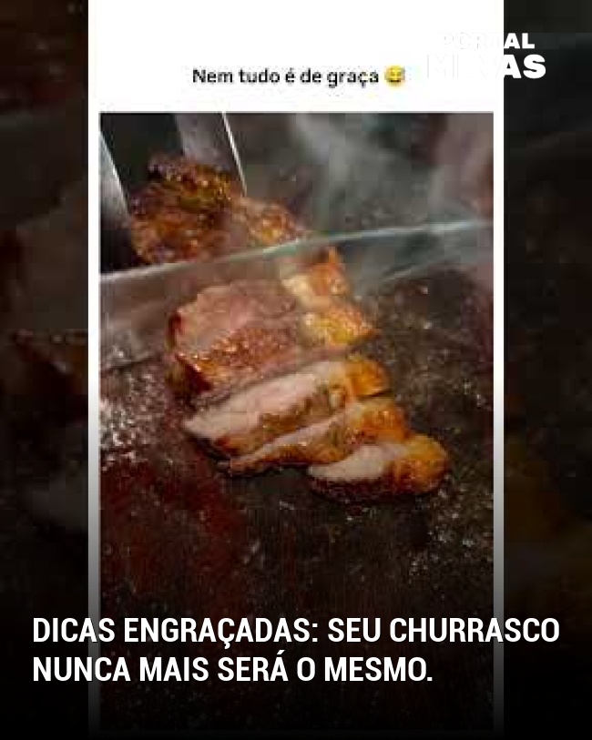 Dicas engraçadas: seu churrasco nunca mais será o mesmo.