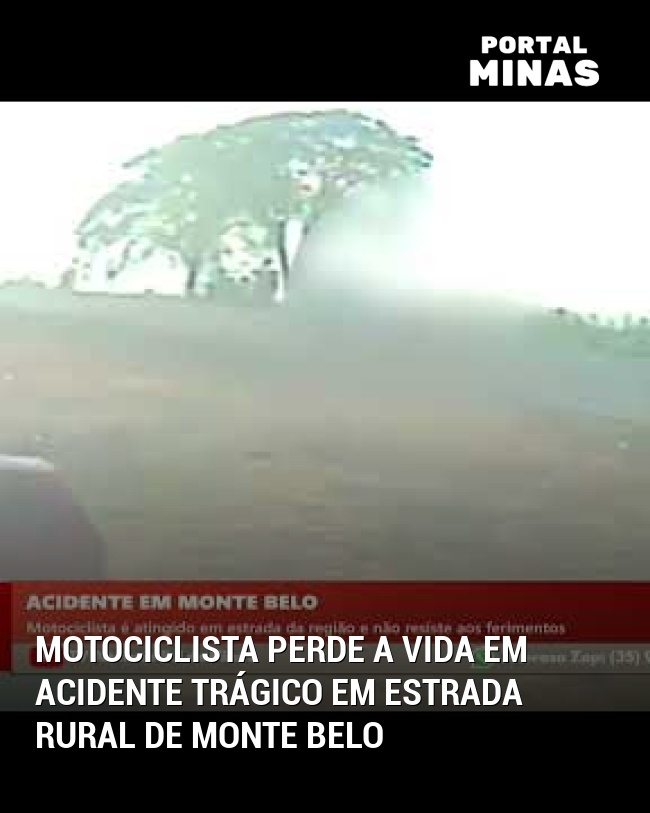 Motociclista Perde a Vida em Acidente Trágico em Estrada Rural de Monte Belo