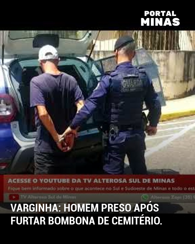 Varginha: homem preso após furtar bombona de cemitério.