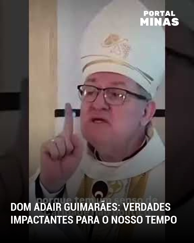 Dom Adair Guimarães: verdades impactantes para o nosso tempo