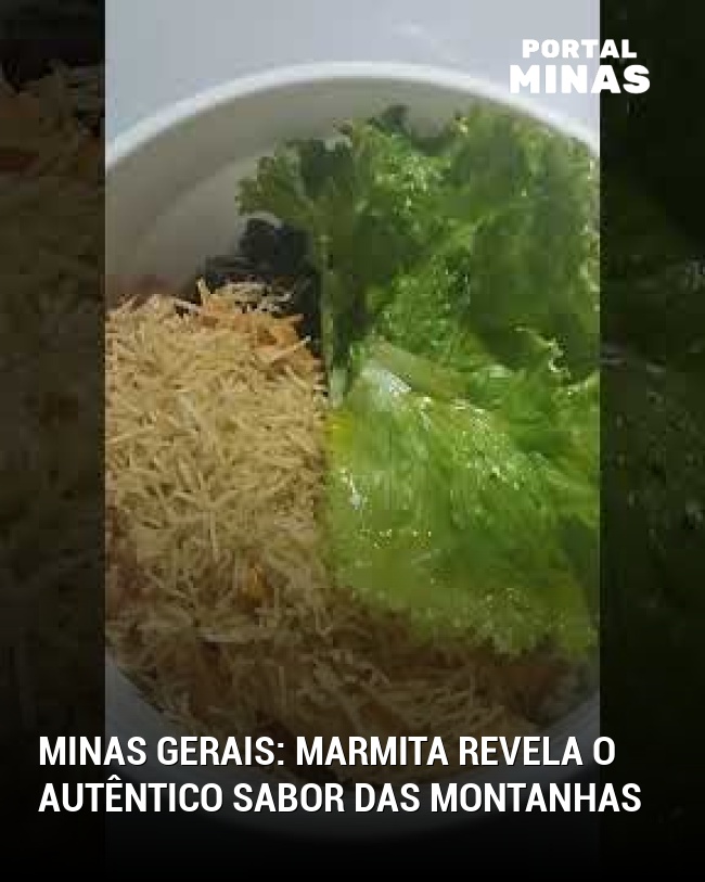Minas Gerais: Marmita revela o autêntico sabor das montanhas
