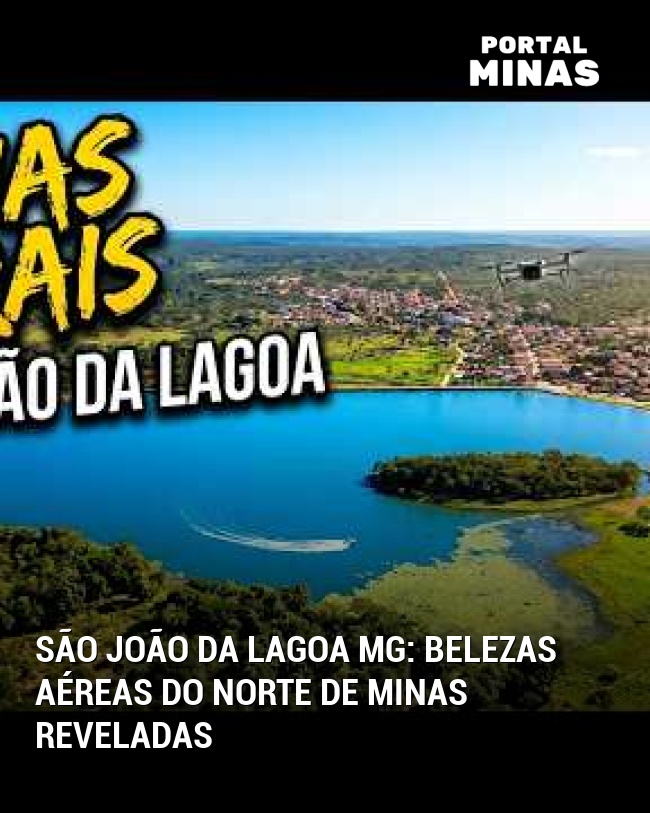 São João da Lagoa MG: Belezas aéreas do Norte de Minas reveladas