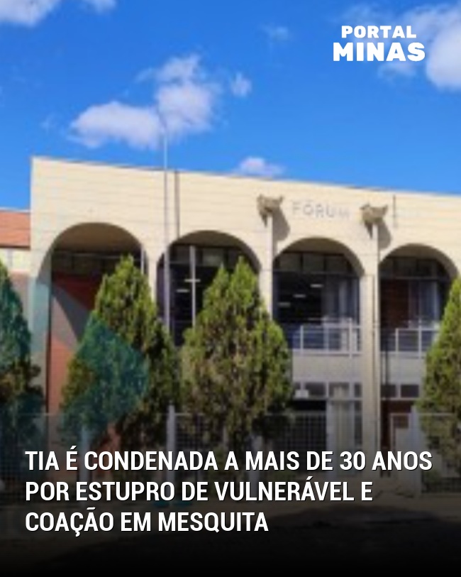 Tia é Condenada a Mais de 30 Anos por Estupro de Vulnerável e Coação em Mesquita