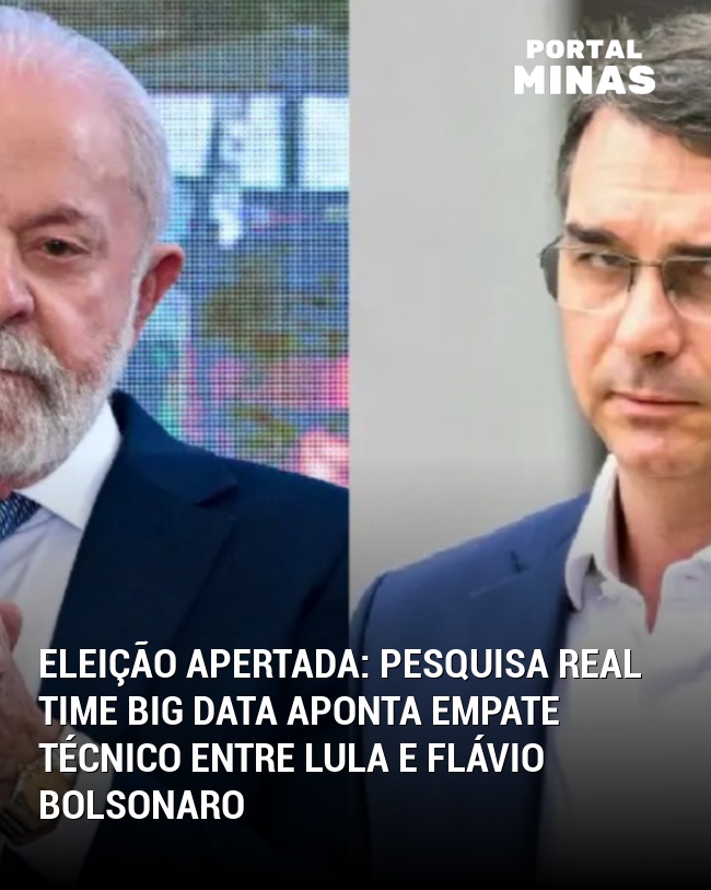 Eleição apertada: Pesquisa Real Time Big Data Aponta Empate Técnico Entre Lula e Flávio Bolsonaro