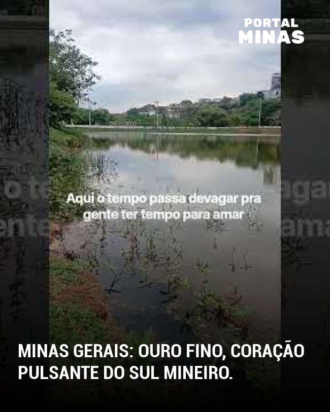 Minas Gerais: Ouro Fino, coração pulsante do sul mineiro.