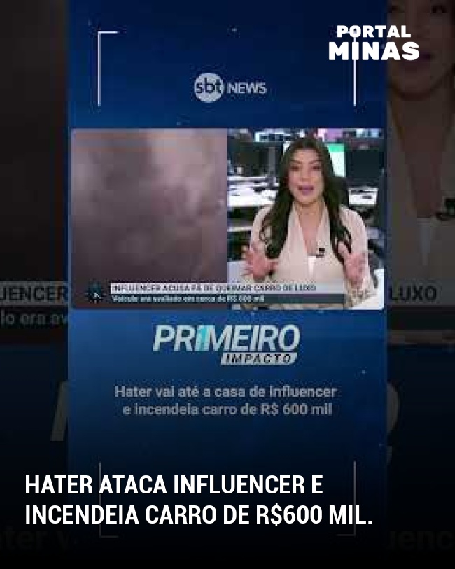 Hater ataca influencer e incendeia carro de R$600 mil.
