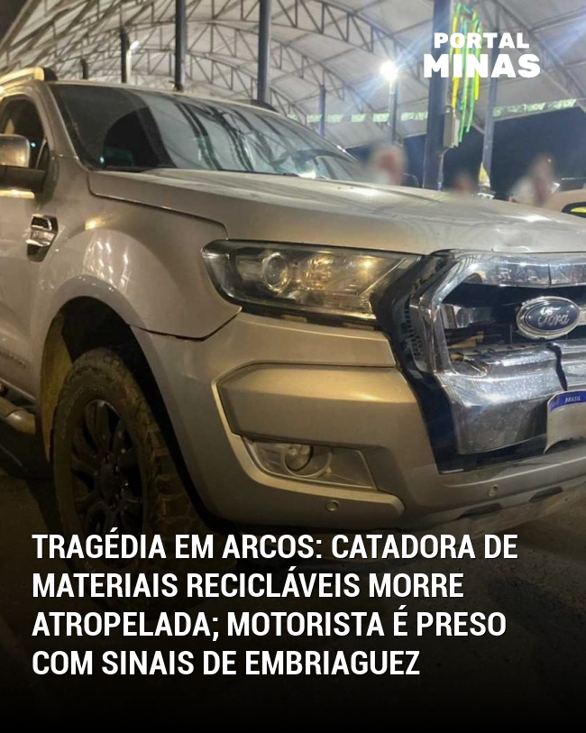 Tragédia em Arcos: Catadora de Materiais Recicláveis Morre Atropelada; Motorista é Preso Com Sinais de Embriaguez