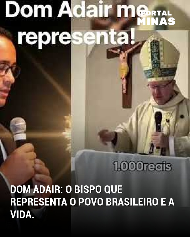 Dom Adair: o bispo que representa o povo brasileiro e a vida.