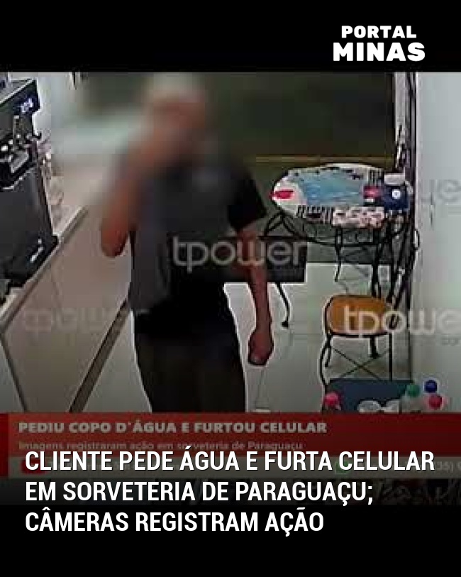 Cliente Pede Água e Furta Celular em Sorveteria de Paraguaçu; Câmeras Registram Ação