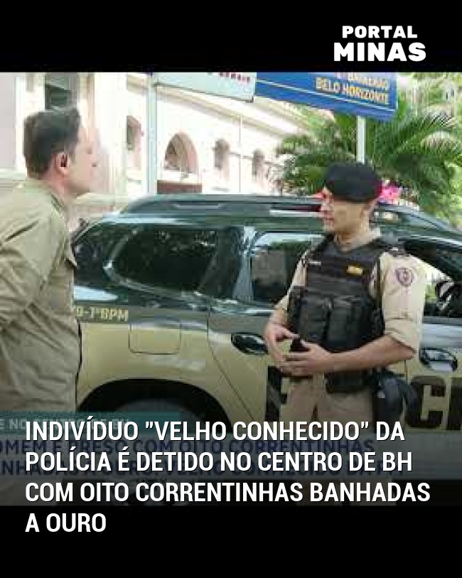 Indivíduo "Velho Conhecido" da Polícia é Detido no Centro de BH com Oito Correntinhas Banhadas a Ouro