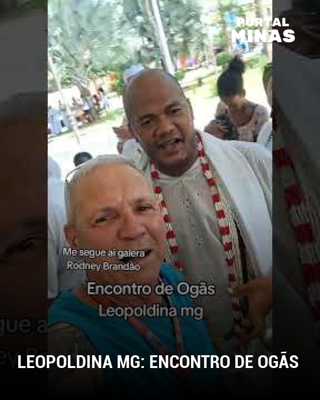 Leopoldina MG: Encontro de Ogãs