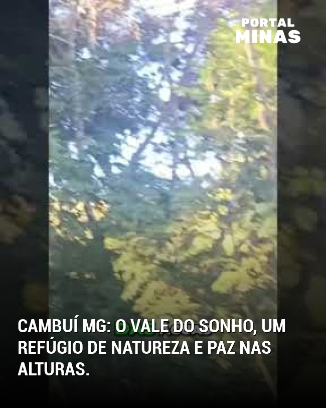 Cambuí MG: O Vale do Sonho, um refúgio de natureza e paz nas alturas.