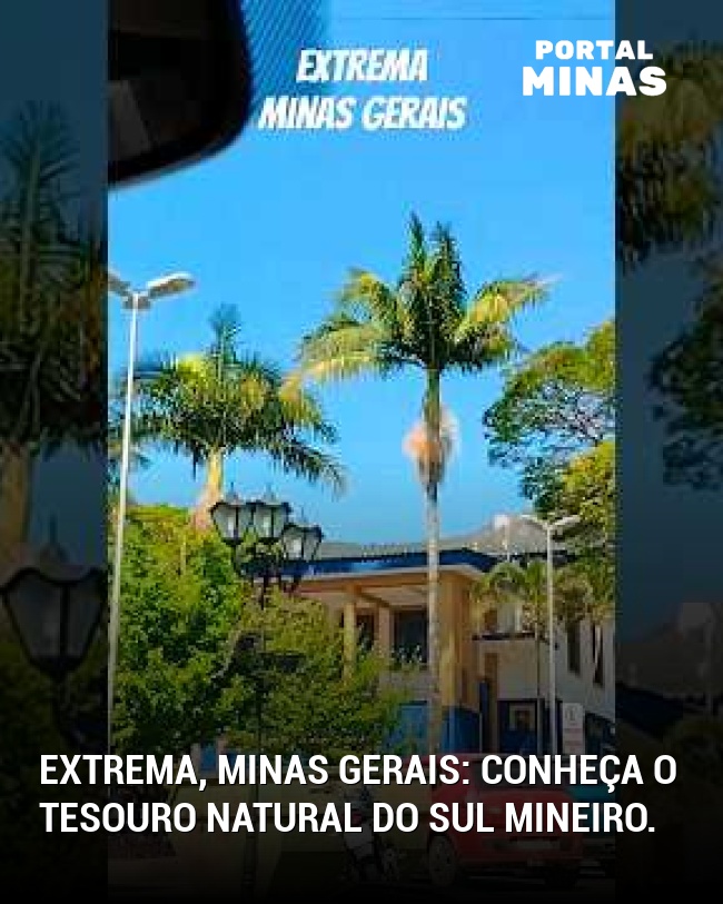 Extrema, Minas Gerais: Conheça o tesouro natural do sul mineiro.