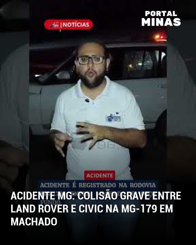 Acidente MG: Colisão grave entre Land Rover e Civic na MG-179 em Machado