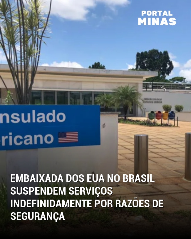 Embaixada dos EUA no Brasil Suspendem Serviços Indefinidamente por Razões de Segurança