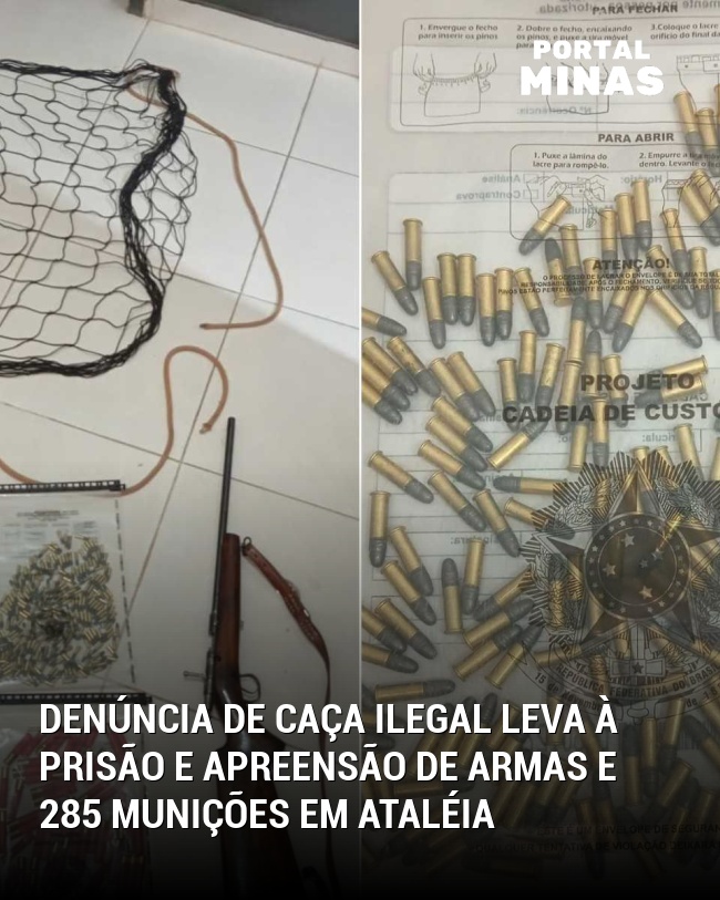 Denúncia de Caça Ilegal Leva à Prisão e Apreensão de Armas e 285 Munições em Ataléia
