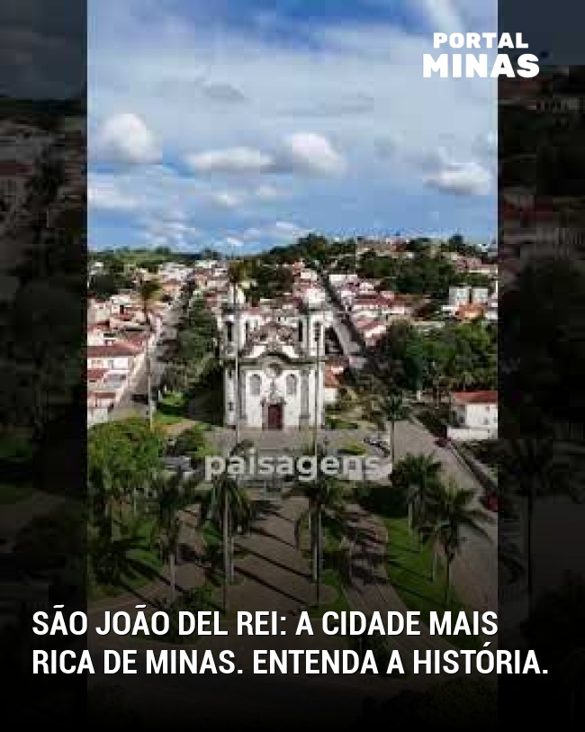 São João del Rei: a cidade mais rica de Minas. Entenda a história.