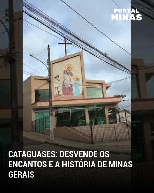 Cataguases: Desvende os encantos e a história de Minas Gerais