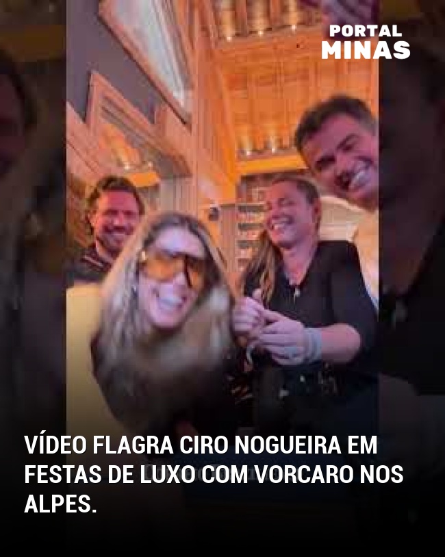 Vídeo flagra Ciro Nogueira em festas de luxo com Vorcaro nos Alpes.