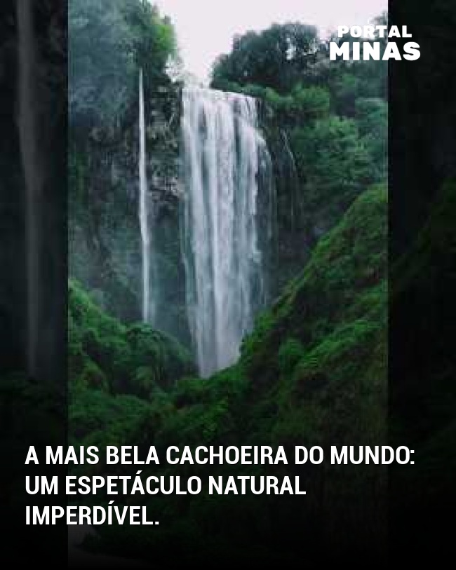 A mais bela cachoeira do mundo: um espetáculo natural imperdível.