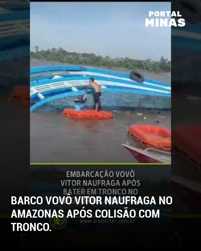 Barco Vovô Vitor naufraga no Amazonas após colisão com tronco.