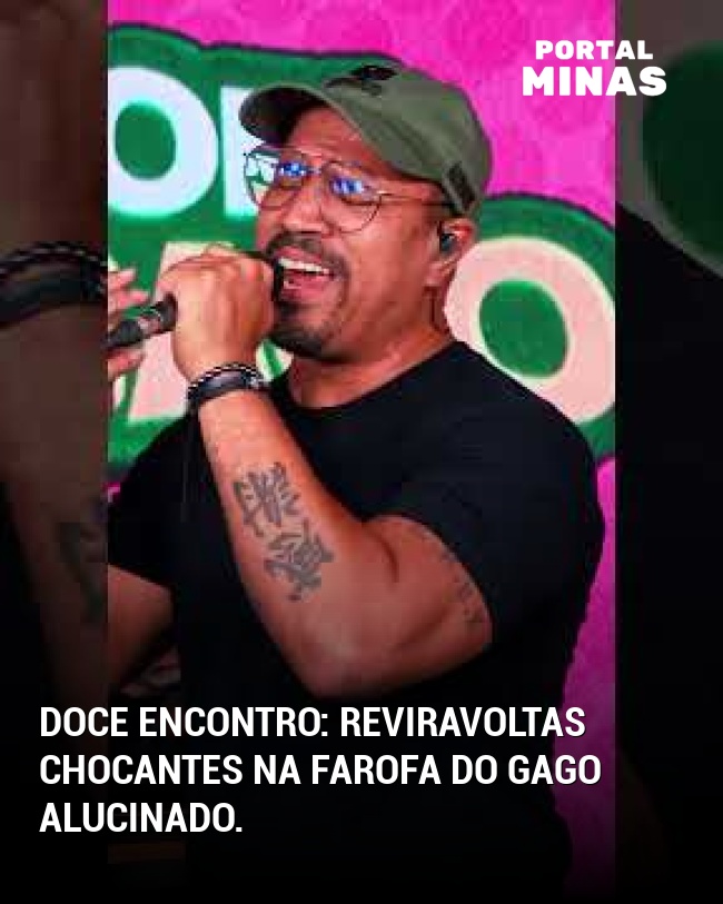 Doce Encontro: Reviravoltas chocantes na Farofa do Gago Alucinado.