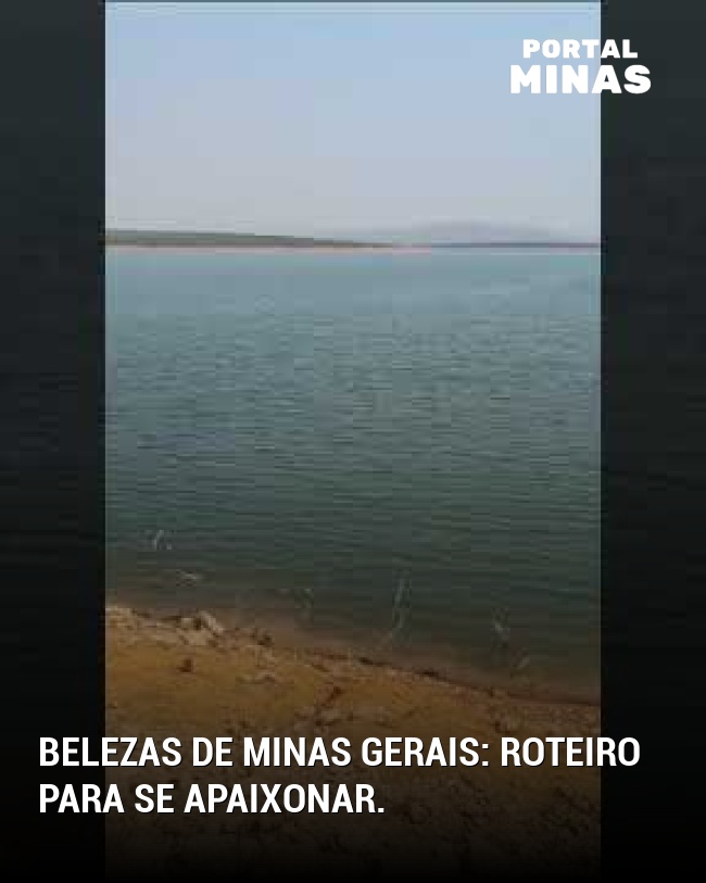 Belezas de Minas Gerais: roteiro para se apaixonar.