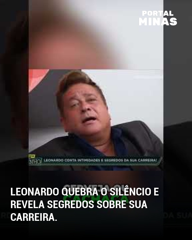 Leonardo quebra o silêncio e revela segredos sobre sua carreira.