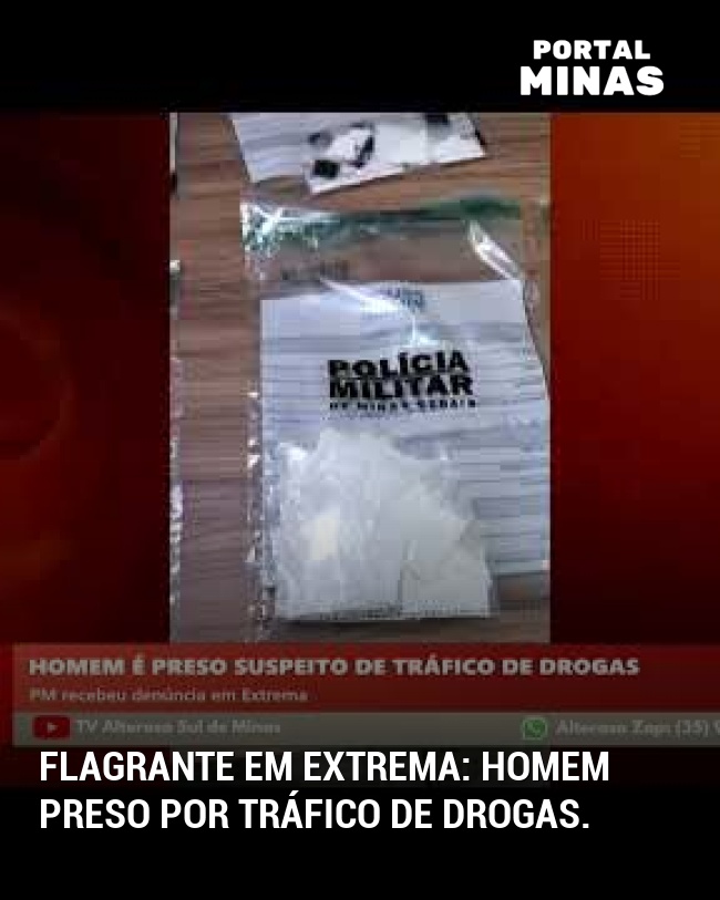 Flagrante em Extrema: Homem preso por tráfico de drogas.