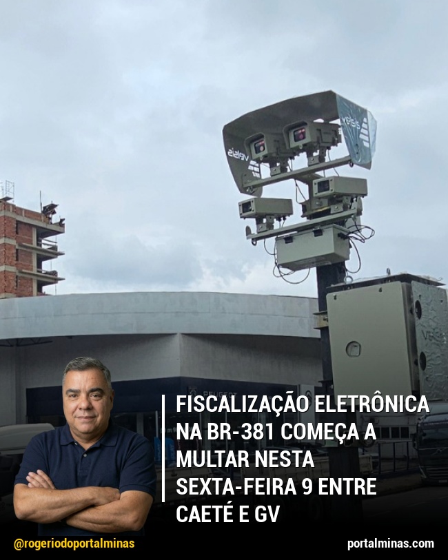 Fiscalização eletrônica na BR-381 começa a multar nesta sexta-feira 9 entre Caeté e GV