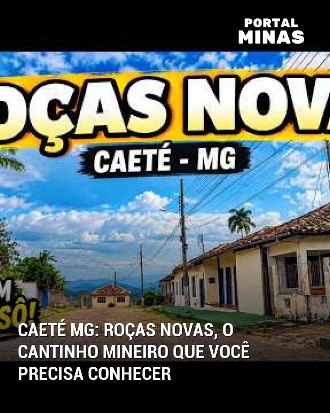 Caeté MG: Roças Novas, o cantinho mineiro que você precisa conhecer