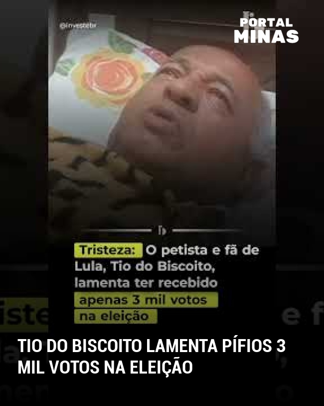 Tio do Biscoito lamenta pífios 3 mil votos na eleição