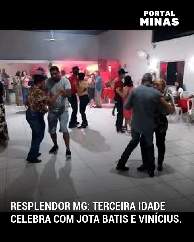 Resplendor MG: Terceira Idade celebra com Jota Batis e Vinícius.