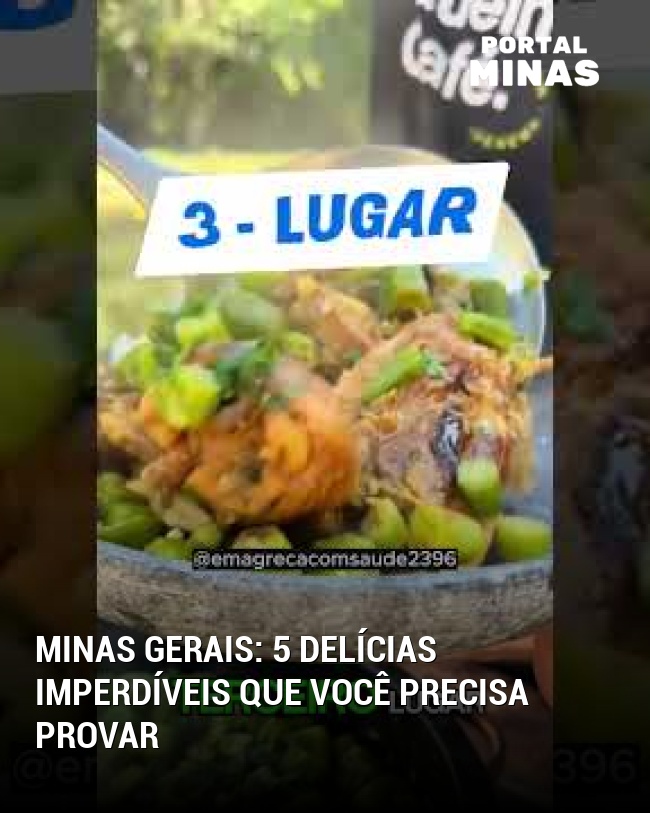 Minas Gerais: 5 delícias imperdíveis que você precisa provar