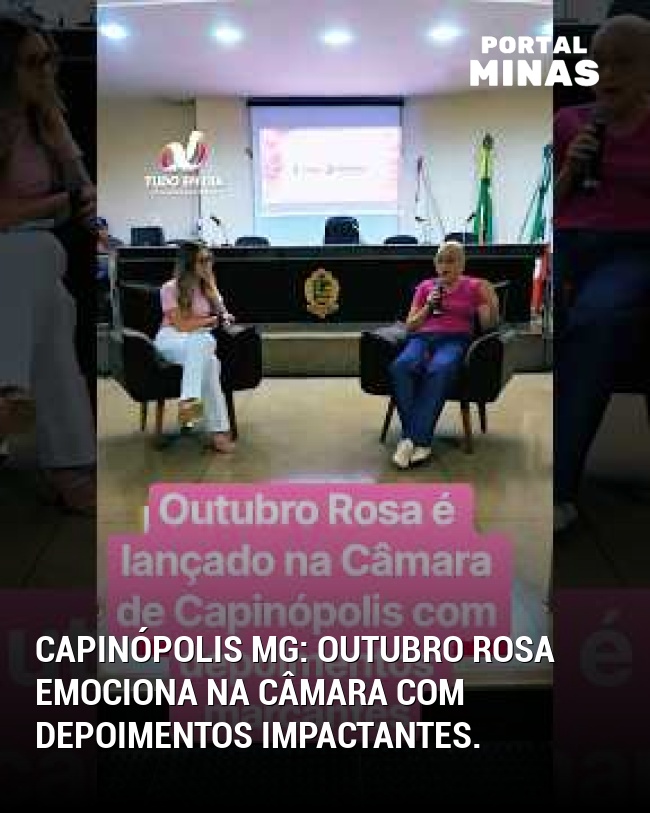 Capinópolis MG: Outubro Rosa emociona na Câmara com depoimentos impactantes.