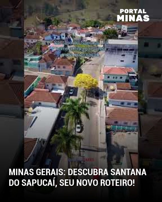 Minas Gerais: descubra Santana do Sapucaí, seu novo roteiro!