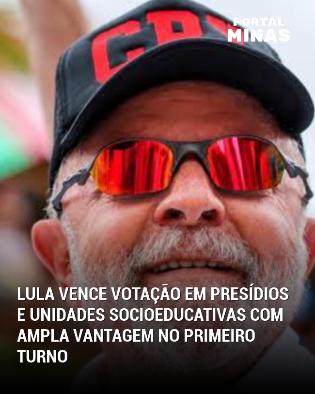 Lula Vence Votação em Presídios e Unidades Socioeducativas com Ampla Vantagem no Primeiro Turno