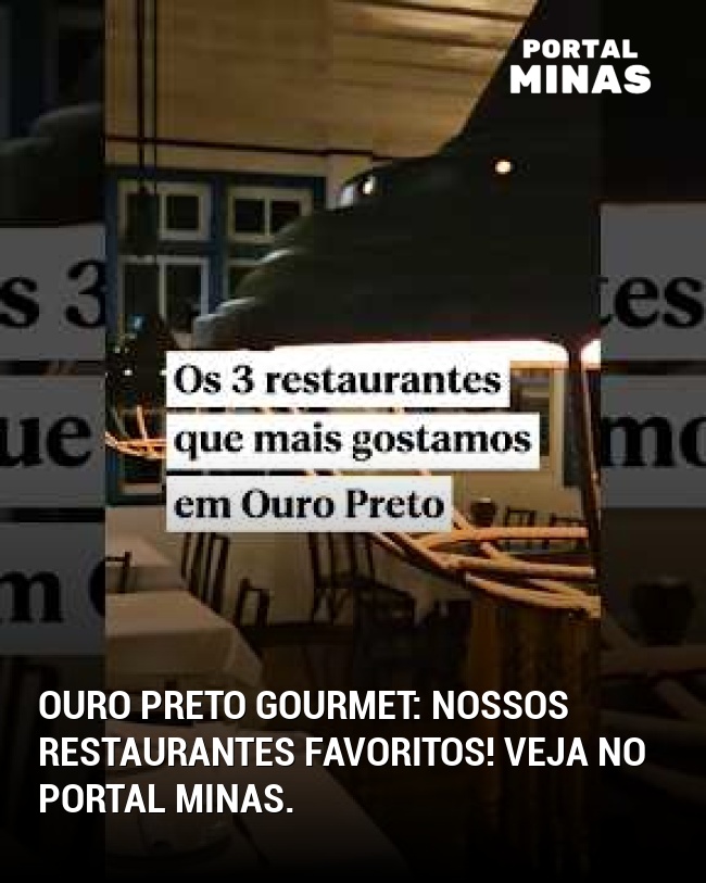 Ouro Preto Gourmet: Nossos Restaurantes Favoritos! Veja no Portal Minas.