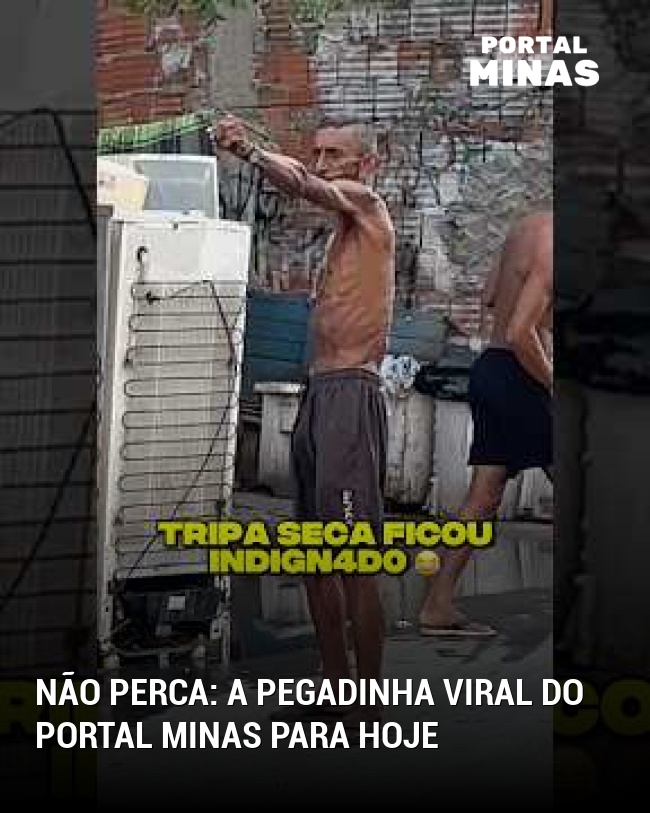 Não perca: a pegadinha viral do Portal Minas para hoje