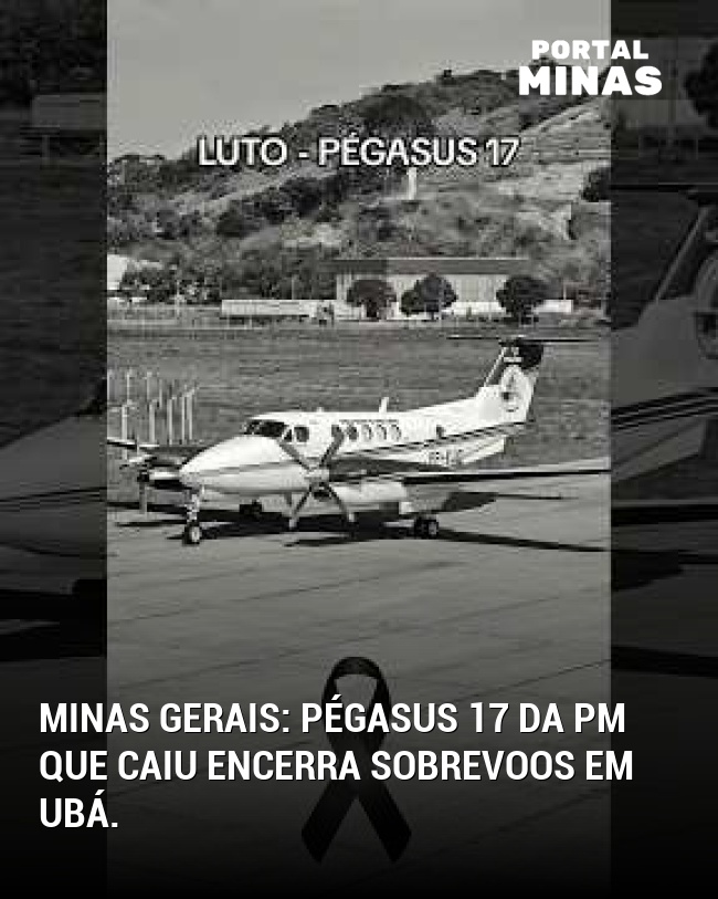 Minas Gerais: Pégasus 17 da PM que caiu encerra sobrevoos em Ubá.