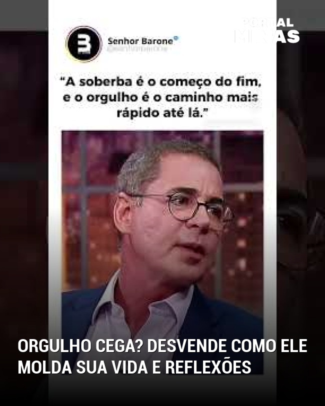 Orgulho cega? Desvende como ele molda sua vida e reflexões