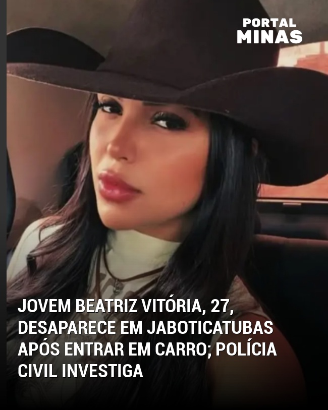 Jovem Beatriz Vitória, 27, desaparece em Jaboticatubas após entrar em carro; Polícia Civil investiga