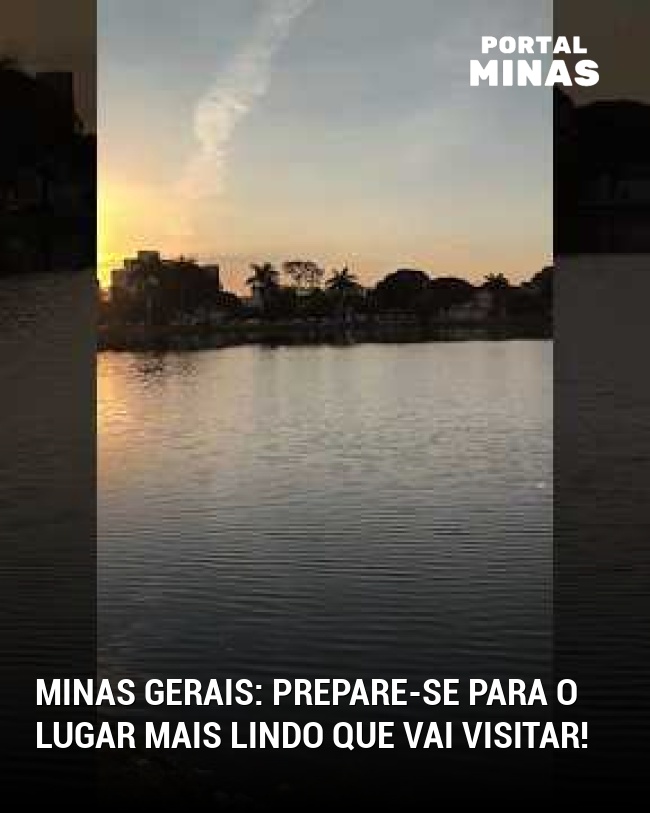Minas Gerais: prepare-se para o lugar mais lindo que vai visitar!