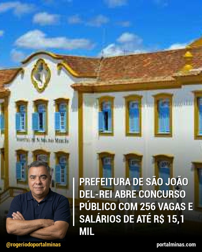 Prefeitura de São João del-Rei Abre Concurso Público com 256 Vagas e Salários de Até R$ 15,1 Mil